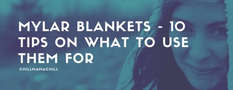 mylar-blankets-10-tips-on-what-to-use-them-for-chill-mama-chill