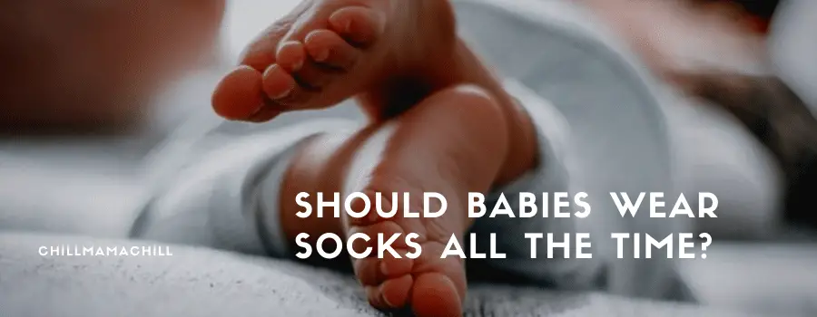 Should Babies Wear Socks All the Time?