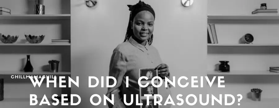 When Did I Conceive Based on Ultrasound?