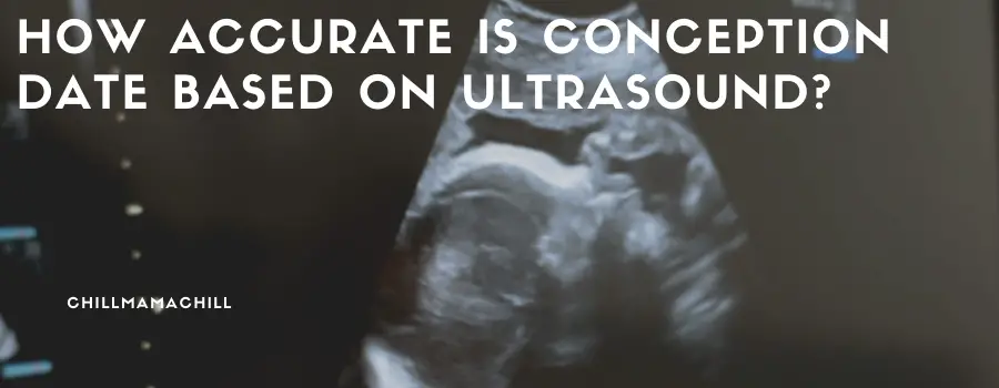 How Accurate is Conception Date Based on Ultrasound?