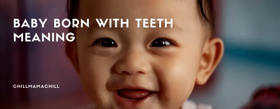 Baby Born with Teeth Meaning