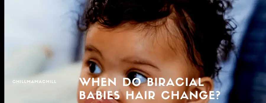 When Do Biracial Babies Hair Change?