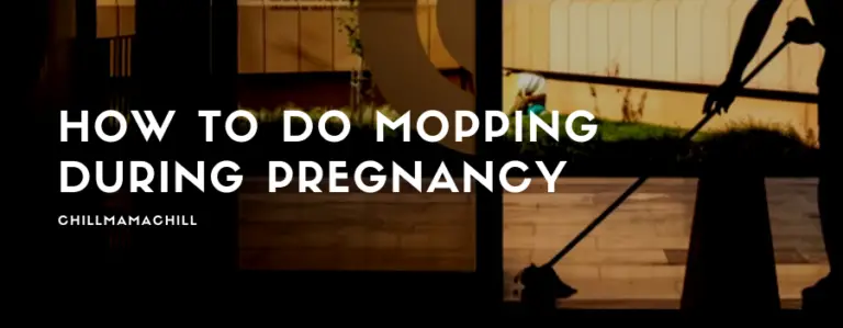 how-to-do-mopping-during-pregnancy-chill-mama-chill