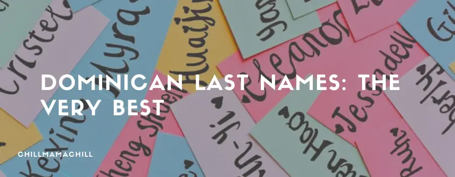 Dominican Last Names: The Very Best