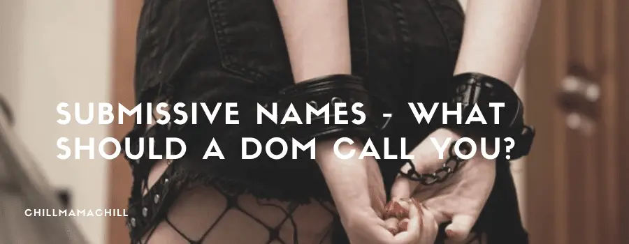 Submissive Names - What Should a Dom Call You?